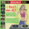 The Broadway Kids' "Hey! Mr. D.J."