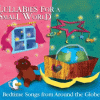 Lullabies for a Small World