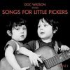 Doc Watson's Sings Songs for Little Pickers