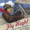 Fly High! The Story of Bessie Coleman