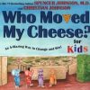 Who Moved My Cheese for Kids