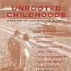 Unrooted Childhoods; Memories of Growing Up Global