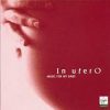In Utero: Music For My Baby