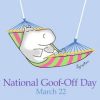 National Goof Off Day