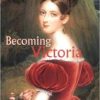 Becoming Victoria
